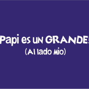 Papi es un Grande